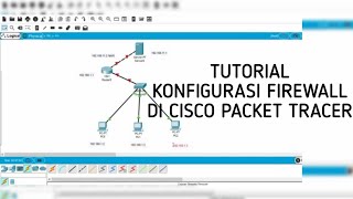 Cara Konfigurasi Firewall di Cisco Packet Tracer [upl. by Quintessa599]