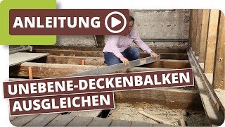 Altbau Holzboden Unebene Holzdielen amp Deckenbalken ausgleichen [upl. by Auoh984]