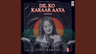 Dil Ko Karaar Aaya Reprise [upl. by Koblick782]