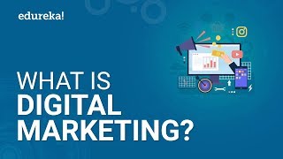 What Is Digital Marketing  Digital Marketing Tutorial For Beginners  Edureka [upl. by Airretnahs]