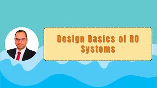 Design Basics of RO Systems [upl. by Neerac905]