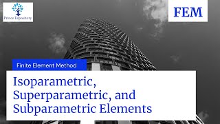 Isoparametric Superparametric amp Subparametric Elements [upl. by Adnohryt]