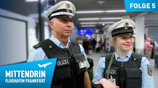 Deutschlands größte Polizeidienststelle Teil 1  Mittendrin  Flughafen Frankfurt 5 [upl. by Ayim]