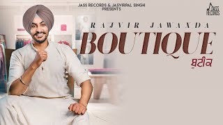 Boutique Official Music Video Rajvir Jawanda  Songs 2019  Jass Records [upl. by Matilde663]