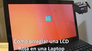 Como arreglar una LCD roja en una Laptop [upl. by Yla]