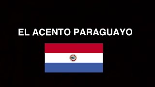 El acento paraguayo  Español paraguayo [upl. by Amej794]