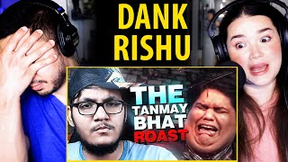 DANK RISHU  The TANMAY BHAT Roast  Reaction by Jaby Koay amp Achara Kirk [upl. by Stochmal]