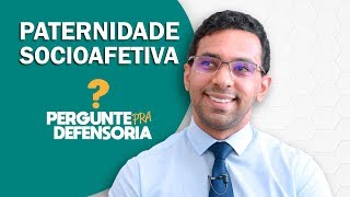 Paternidade socioafetiva O que é Como fazer o reconhecimento [upl. by Sproul108]