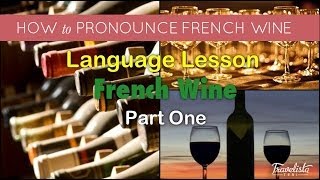 French Wine Pronunciation [upl. by Rie]