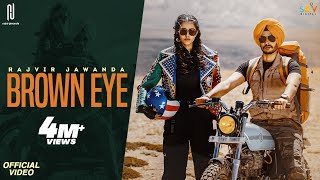 Brown Eye Official Video Rajvir Jawanda  Latest Punjabi Song 2021  New Punjabi Song 2021 [upl. by Yearwood]