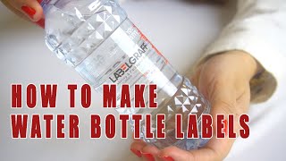 How to make water bottle labels [upl. by Arualana]