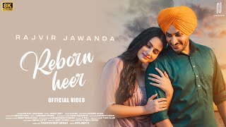 Reborn Heer Official 8K Video Rajvir Jawanda  Ayesha Khan [upl. by Maxwell]