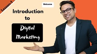 Lesson1 Introduction to Digital Marketing  FREE Digital Marketing Course [upl. by Treblihp]