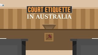 Tips on how to behave in and for the courtroom in Australia [upl. by Lawrenson966]