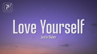 Love Yourself  Justin Bieber Lyrics [upl. by Rebmik]