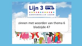 zinnen lezen  Lijn 3  Thema 6  blz 47  woordenschat [upl. by Aihsital]