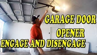 Engage and Disengage Garage Door From Opener [upl. by Ennaehr]