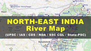 Rivers in North East India  Geography UPSC IAS NDA CDS SSC CGL [upl. by Aubrey]