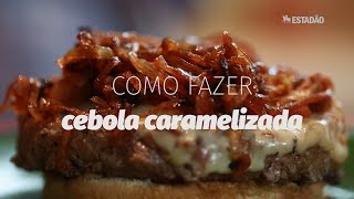 Como fazer cebola caramelizada [upl. by Enihpled]